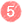 5